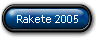 Rakete 2005