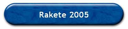 Rakete 2005