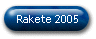 Rakete 2005